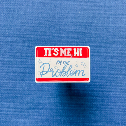 I'm the Problem Name Tag Sticker